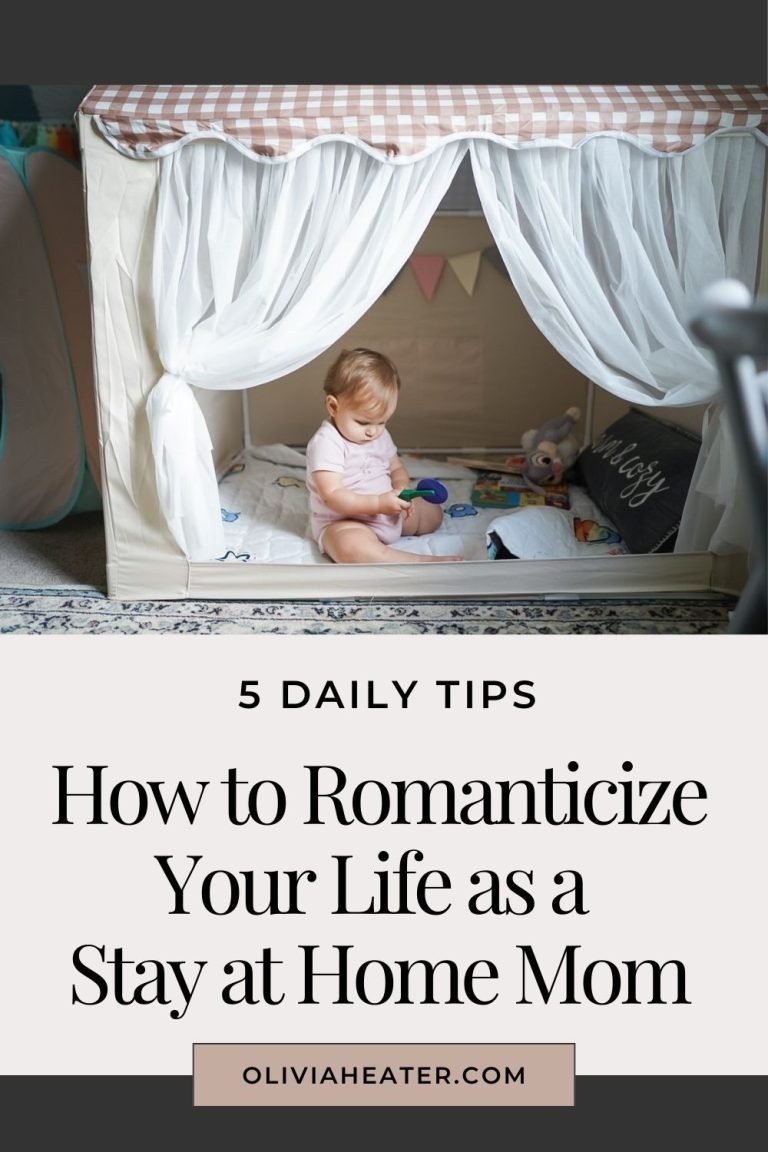 5 Tips for Romanticizing Your Life as a Stay at Home Mom